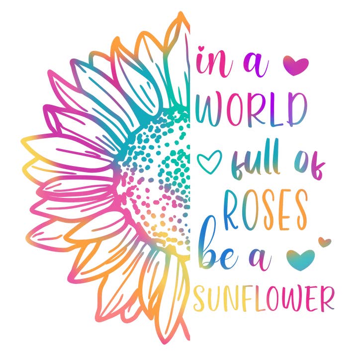Be A Sunflower Vinyl Sticker