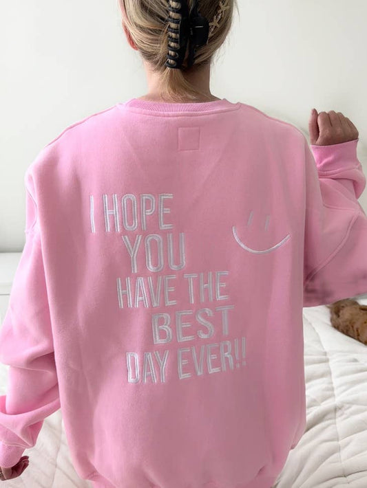 Sunkissed Coconut I Hope You Have The Best Day Ever Sweatshirt
