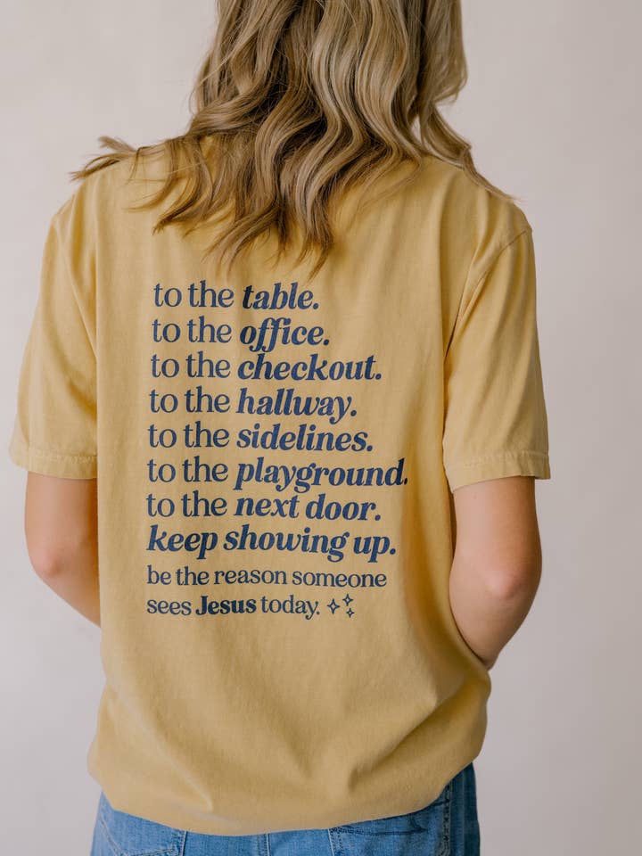 Keep Showing Up Tshirt
