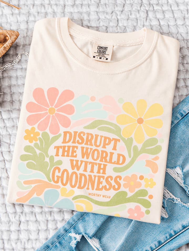 Disrupt With Goodness Tee