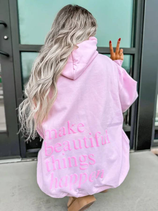 Make Beautiful Things Happen Hoodie