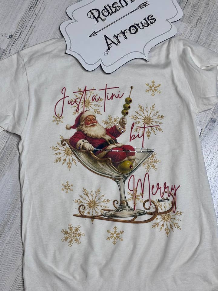 A Tini Bit Merry Tshirt